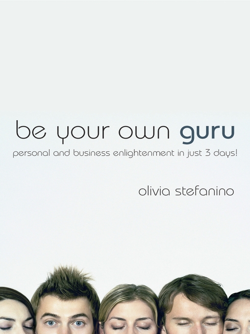 Title details for Be Your Own Guru by Olivia Stefanino - Available